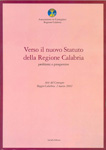 Verso il nuovo Statuto della Regione Calabria. Problemi e prospettive, Atti del Convegno, Reggio Calabria 2002.