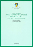Una politica per la montagna calabrese, rete ecologica e sviluppo sostenibile, Atti del Convegno, Vibo Valentia 2003.